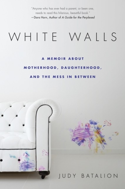 White Walls -  Judy Batalion