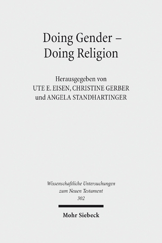 Doing Gender - Doing Religion - Ute E. Eisen; Christine Gerber; Angela Standhartinger