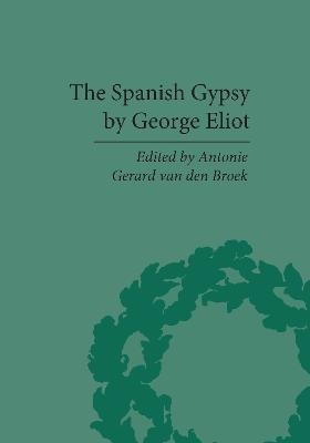 The Spanish Gypsy by George Eliot - Antonie Gerard van den Broek