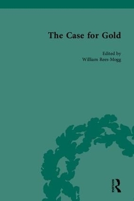 The Case for Gold - William Rees-Mogg