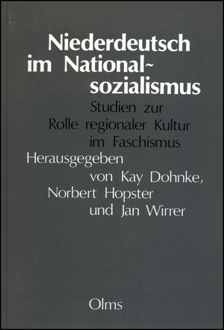 Niederdeutsch im Nationalsozialismus - Kay Dohnke; Norbert Hopster; Jan Wirrer
