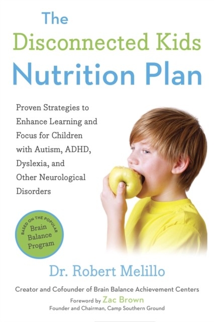 Disconnected Kids Nutrition Plan -  Dr. Robert Melillo