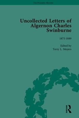 The Uncollected Letters of Algernon Charles Swinburne - Terry L Meyers