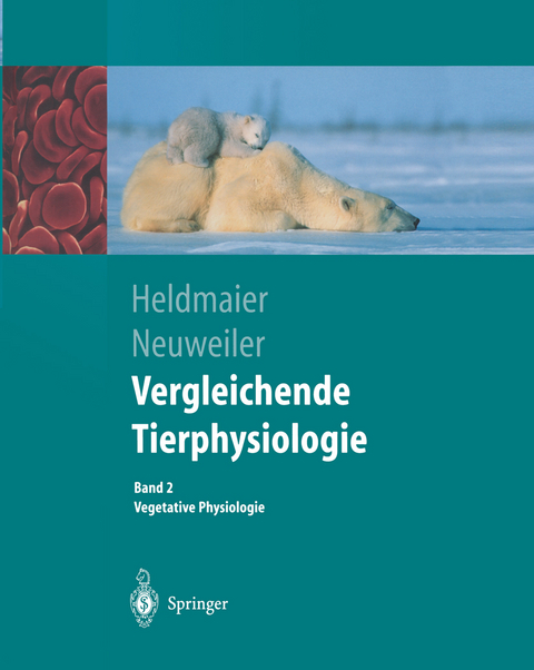 Vergleichende Tierphysiologie - Gerhard Heldmaier, Gerhard Neuweiler