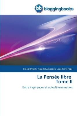 La PensÃ©e libre Tome II - Bruno Drweski, Claude Karnnoouh, Jean-Pierre Page