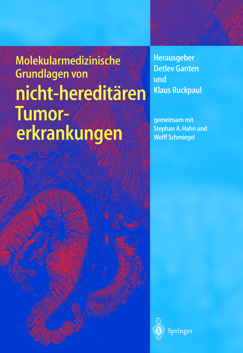 Molekularmedizinische Grundlagen von nicht-hereditären Tumorerkrankungen - 