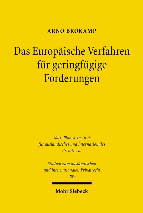 Das Europäische Verfahren für geringfügige Forderungen -  Arno Brokamp