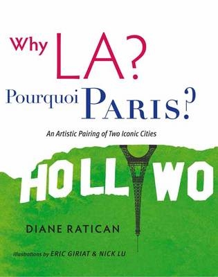 Why LA? Pourquoi Paris? - Diane Ratican, Nick Lu