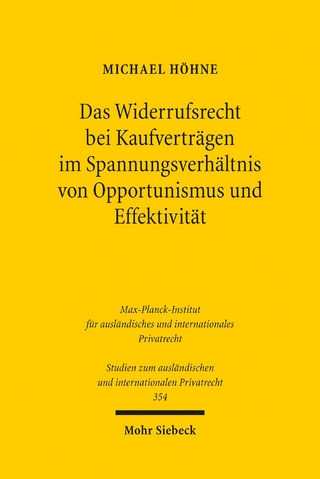 Das Widerrufsrecht bei Kaufverträgen im Spannungsverhältnis von Opportunismus und Effektivität - Michael Höhne