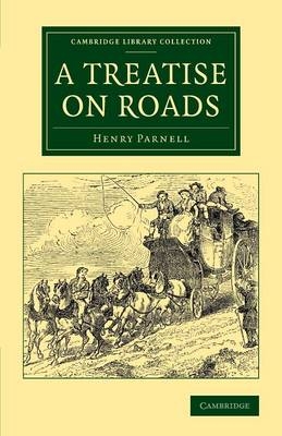 A Treatise on Roads - Henry Parnell