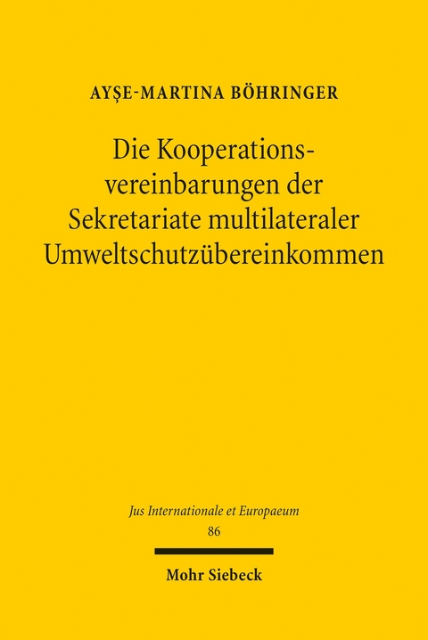 Die Kooperationsvereinbarungen der Sekretariate multilateraler Umweltschutzübereinkommen -  Ay&  amp;  #351;  e-Martina Böhringer