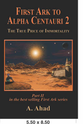 First Ark to Alpha Centauri 2 - A Ahad