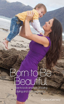 Born to be Beautiful - Donna Kennedy