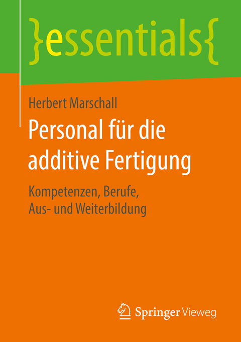 Personal für die additive Fertigung - Herbert Marschall