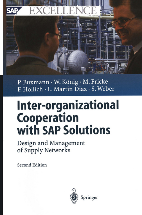 Inter-organizational Cooperation with SAP Solutions - Peter Buxmann, Wolfgang König, Markus Fricke, Franz Hollich, Luis Martin Diaz, Sascha Weber