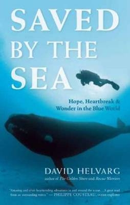 Saved by the Sea - David Helvarg