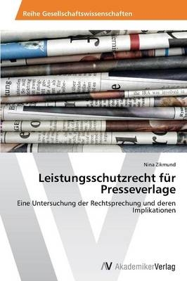 Leistungsschutzrecht für Presseverlage - Nina Zikmund