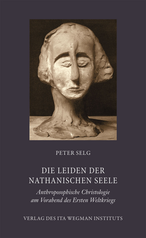 Die Leiden der nathanischen Seele - Peter Selg