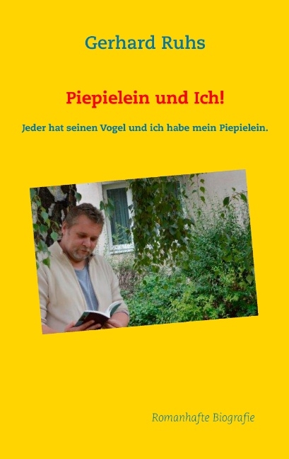 Piepielein und Ich! - Gerhard Ruhs