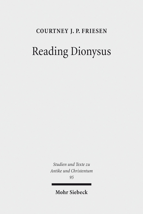 Reading Dionysus -  Courtney J. P. Friesen