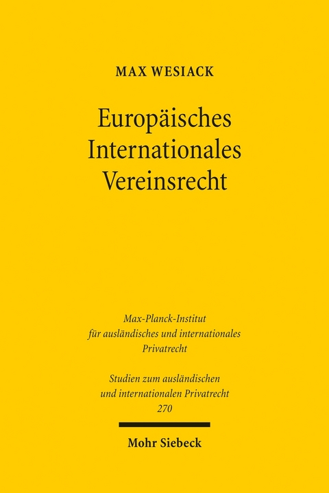 Europäisches Internationales Vereinsrecht -  Max Wesiack