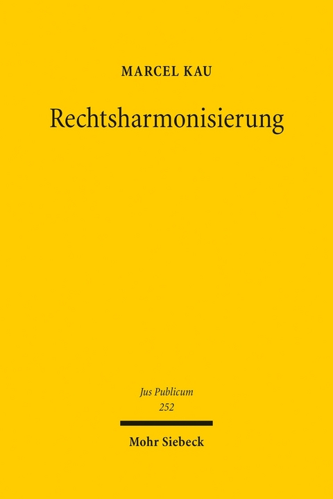 Rechtsharmonisierung -  Marcel Kau