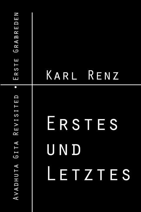 Erstes und Letztes - Karl Renz