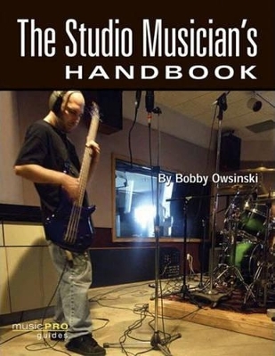 The Studio Musician's Handbook - Bobby Owsinski