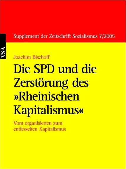 Die SPD und die Zerstörung des 'Rheinischen Kapitalismus' - Joachim Bischoff