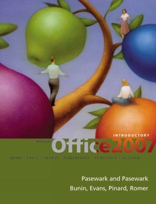 Microsoft Office 2007 - Barbara Waxer, R. Pasewark, Rachel Biheller Bunin, Jessica Evans, Robin Romer