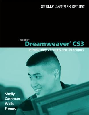 Adobe Dreamweaver Cs3 - Dolores J. Wells, Steven Freund, Gary B. Shelly, Thomas J. Cashman