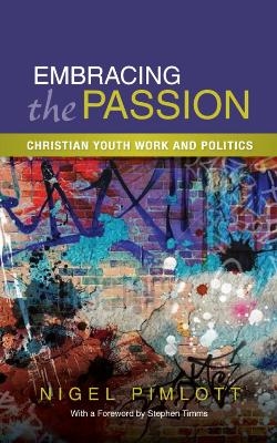 Embracing the Passion - Nigel Pimlott