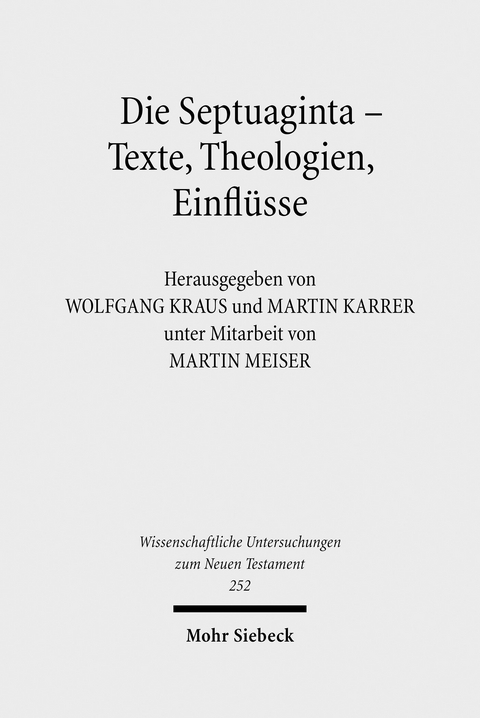 Die Septuaginta - Texte, Theologien, Einflüsse - 