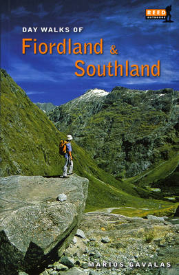 Day Walks of Fiordland and Southland - Marios Gavalas