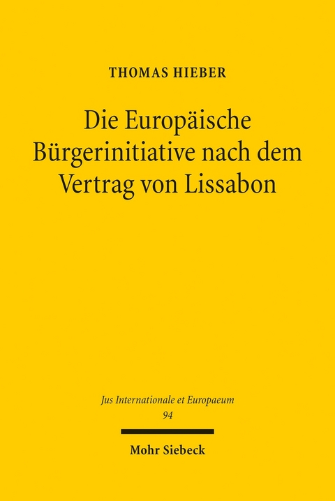 Die Europäische Bürgerinitiative nach dem Vertrag von Lissabon -  Thomas Hieber