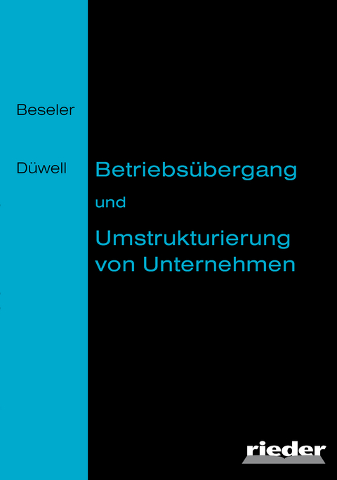 Betriebsübergang und Umstrukturierung von Unternehmen - Lothar Beseler, Franz Josef Düwell