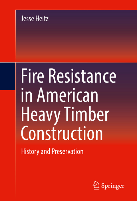 Fire Resistance in American Heavy Timber Construction - Jesse Heitz