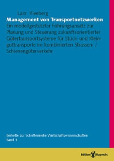 Management von Transportnetzwerken. Ein modellgestützter Führungsansatz... - Lars Kleeberg