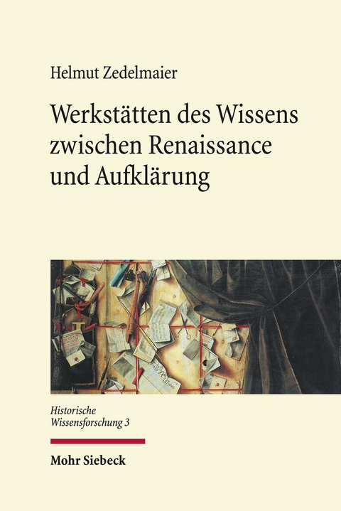 Werkstätten des Wissens zwischen Renaissance und Aufklärung -  Helmut Zedelmaier