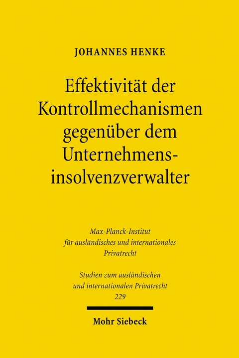 Effektivität der Kontrollmechanismen gegenüber dem Unternehmensinsolvenzverwalter -  Johannes Henke
