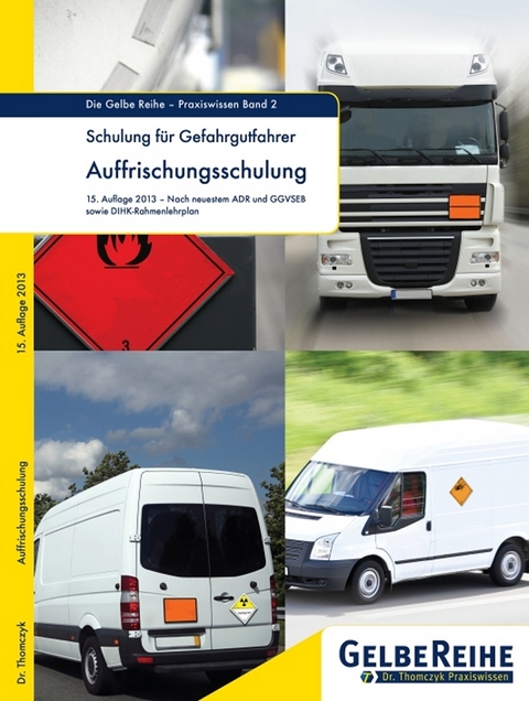 Schulung für Gefahrgutfahrer, Auffrischungsschulung - Klaus-Peter Dr. Thomczyk