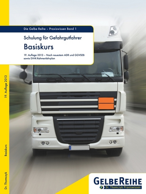 Schulung für Gefahrgutfahrer, Basiskurs - Klaus-Peter Dr. Thomczyk