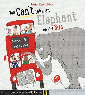 You Can't Take An Elephant On the Bus - Patricia Cleveland-Peck