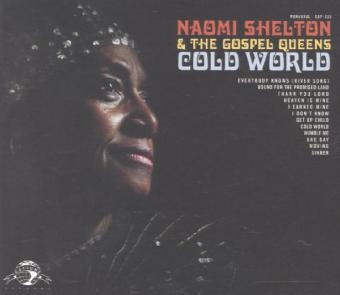 Cold World, 1 Audio-CD - Naomi Shelton,  Gospel Queens