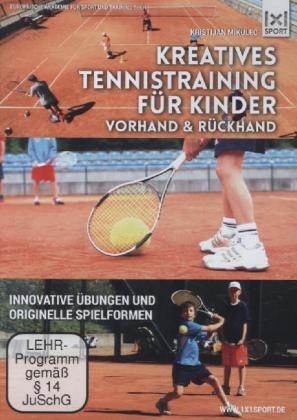 Kreatives Tennistraining für Kinder - Topspin: Vorhand & Rückhand, 1 DVD - Kristijan Mikulec