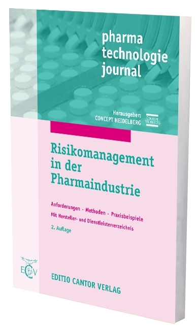 Risikomanagement in der Pharmaindustrie - U. Bieber, F. Böttcher, G. Generlich, M. Jahnke, K. Metzger, R. Miksche, D. Nienhüser, H. Prinz, A. Schipke, A. Weiland-Waibel, R. Völler