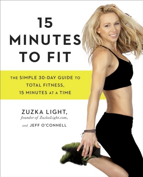 15 Minutes to Fit -  Zuzka Light,  Jeff O'Connell