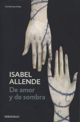 De amor y de sombra - Isabel Allende