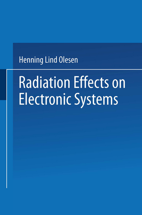 Radiation Effects on Electronic Systems - Henning L. Olesen