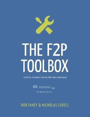 The F2P Toolbox - Rob Fahey, Nicholas Lovell